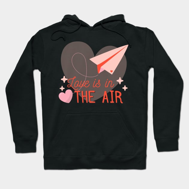 Love Is in The Air Hoodie by ShirtsFy